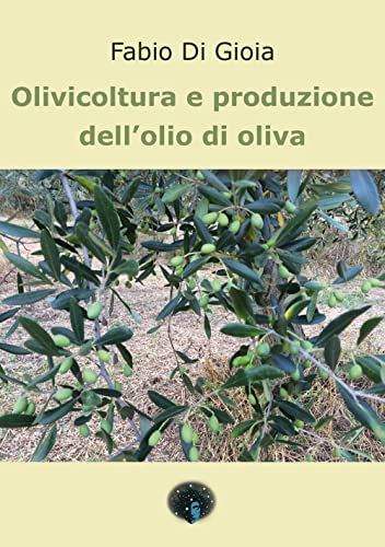 Olivicoltura e produzione dell’olio di oliv