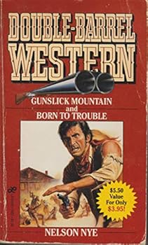 Paperback Gunslick Mountain and Born to Trouble Book