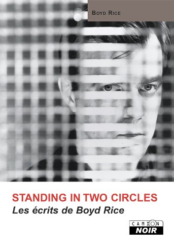 Télécharger BOYD RICE Standing in two circles (Camion Noir) Livre PDF Gratuit
