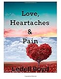 Love, Heartaches & Pain