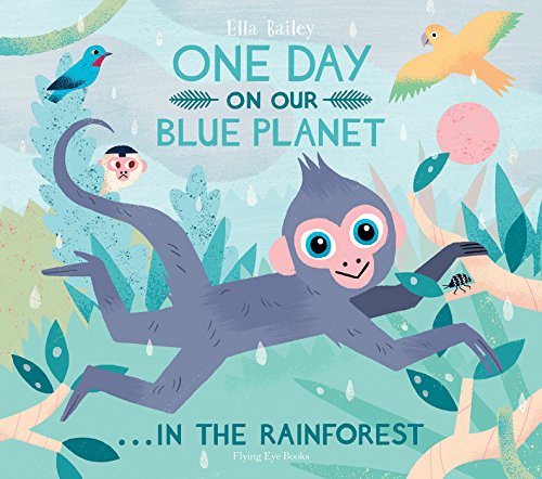 One Day on Our Blue Planet... in the Rain Forest