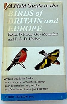 A Field Guide to the Birds of Britain and Europe by Roger Peterson, Guy Mountfort, P A D Hollom