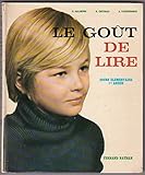 cartonnage scolaire diptyque  Le goût de lire. CE1 (Cours élémentaire 1ere année). Illustrations de Monique Gorde 1974. Cartonnage de l\'éditeur. 194 pages. (Manuel scolaire primaire, Lecture)