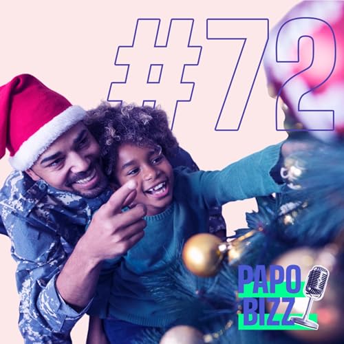 Papo Bizz #72 | NATAL 2025: RITUAIS, CONSUMO E OPORTUNIDADES PARA AS MARCAS