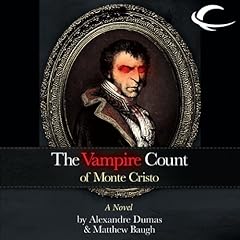 The Vampire Count of Monte Cristo Audiolibro Por Matthew Baugh, Alexandre Dumas arte de portada