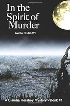 In The Spirit of Murder - Book #1 of the Claudia Hershey