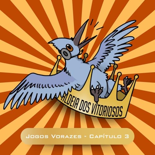 #003 - Cap&iacute;tulo 3 - Jogos Vorazes