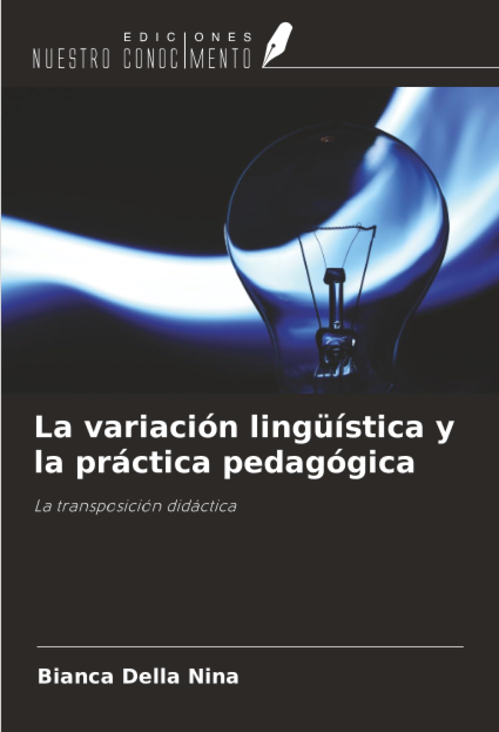 La variación lingüística y la práctica pedagógica: La transposición didáctica