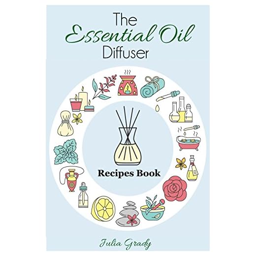 The Essential Oil Diffuser Recipes Book: Over 200 Diffuser Recipes for Health, Mood, and Home (Essential Oils Reference Book 1)