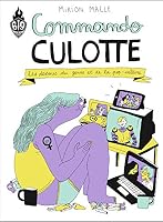 Commando Culotte: Les dessous du genre et de la pop-culture 2359108166 Book Cover