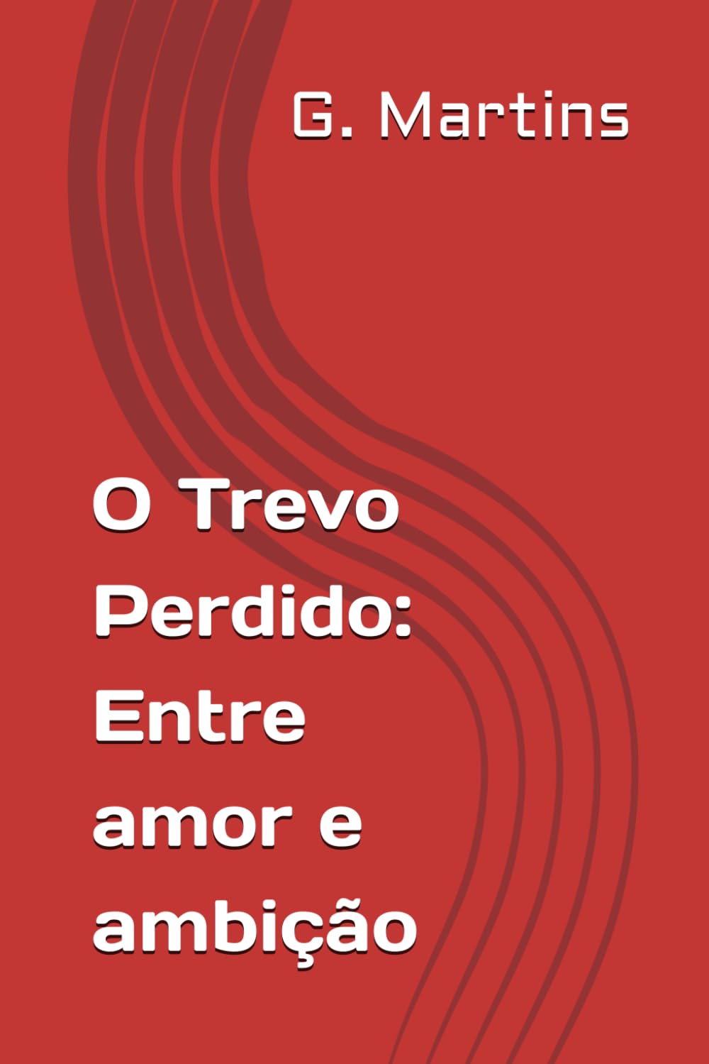 O Trevo Perdido: Entre amor e ambição