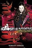 The Reason (Ghost Huntress, Book 3) (The Ghost Huntress)
