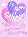 Produktbild Alles Gute zum 13. Geburtstag: 13 Jahre Geliebt, Zeigen Sie Ihre Liebe mit diesem süßen Geburtstagsbuch, das als Tagebuch oder Notebook verwendet werden kann. Besser als eine Geburtstagskarte!