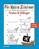  Für kleine Zeichner - Piraten & Wikinger (German Edition)