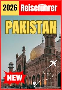 PAKISTAN REISEFÜHRER 2026
