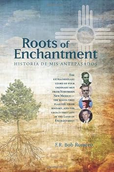 Paperback Roots of Enchantment: Historia de mi Antepasados Book