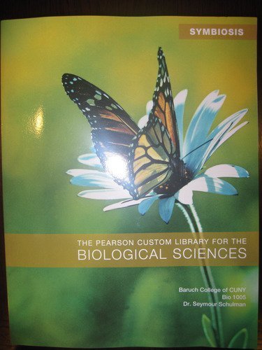 Symbiosis the Pearson Custom Library for the Biological Sciences Baruch College of Cuny Bio 1005 Dr. Seymour Schulman