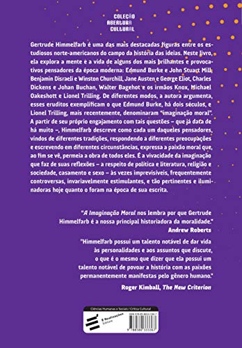 A Imaginação Moral: Jane Austen e George Eliot, Burke e Stuart Mill, Disraeli e Churchill, Oakeshott