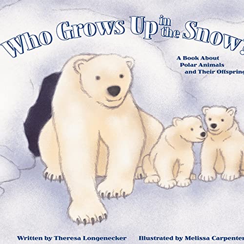 Who Grows Up in the Snow? by Theresa Longenecker, Melissa Carpenter episode artwork