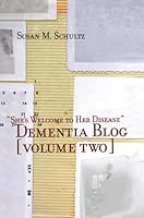 She's Welcome to Her Disease [Dementia Blog, Volume Two] 0935162518 Book Cover