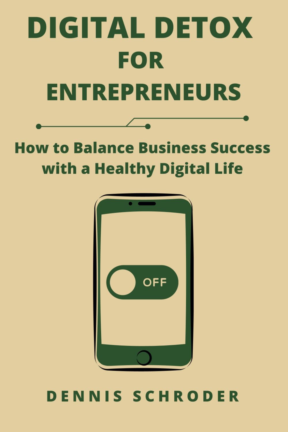 Digital Detox for Entrepreneurs: How to Balance Business Success with a Healthy Digital Life