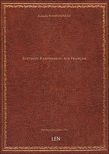 Eustache Ramponneau, aux Français ([Reprod.]) [édition 1791]