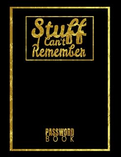 Password Book: Stuff I Can't Remember - Organizer for Login Usernames - Bank ACCT Numbers & Auto-pay Tracker