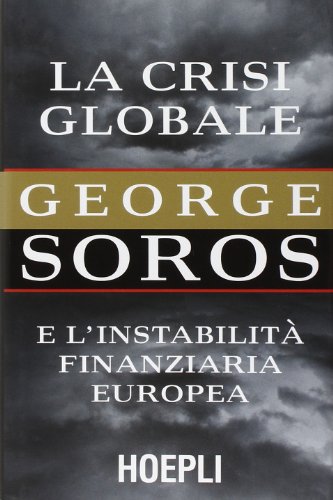 La crisi globale. E l'instabilità finanziaria europe