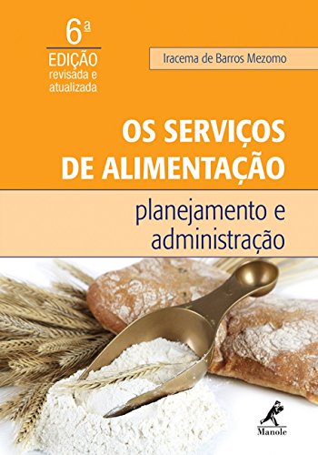 Os serviços de alimentação: Planejamento e administração