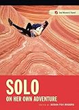 Solo: On Her Own Adventure (Seal Women's Travel)