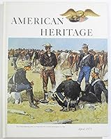American Heritage, the Magazine of History  -  APRIL, 1975 -  Vol XXVI, #3 B005B0QZ9Y Book Cover