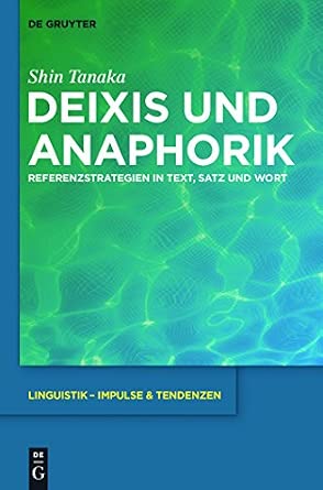 Deixis und Anaphorik: Referenzstrategien in Text, Satz Und Wort: 42-Wow! eBook