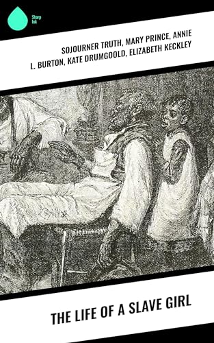 The Life of a Slave Girl (English Edition)