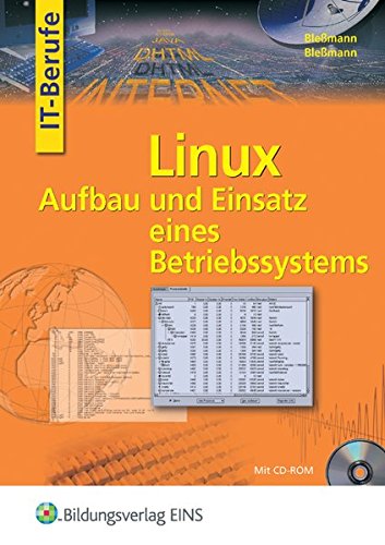 Linux: Aufbau und Einsatz eines Betriebssystems: Schülerband Linux: Aufbau und Einsatz eines Betriebssystems: Schülerband