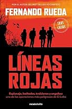 Líneas rojas: Espionaje, lealtades, traiciones y engaños: una de las operaciones más peligrosas de Mikel Lejarza (No ficción)