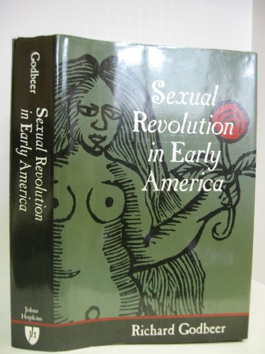Sexual Revolution in Early America (Gender Relations in the American Experience)