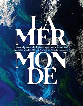 Paperback La mer monde - Une odyssée de la recherche océanique [French] Book