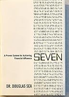 Seven - A Proven System for Achieving Financial Affluence 1945255005 Book Cover