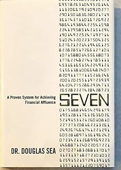 Hardcover Seven - A Proven System for Achieving Financial Affluence Book
