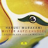 Mister Aufziehvogel: Gelesen von Ulrich Matthes
