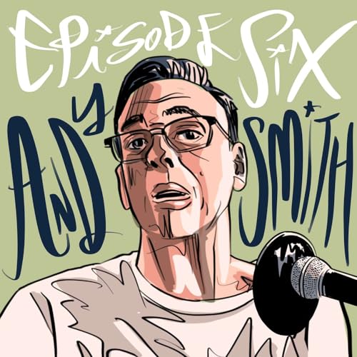 Episode 6: Andy Smith tells SXSW stories