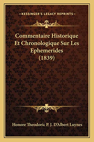 Commentaire Historique Et Chronologique Sur Les Ephemerides (1839) (French Edition)