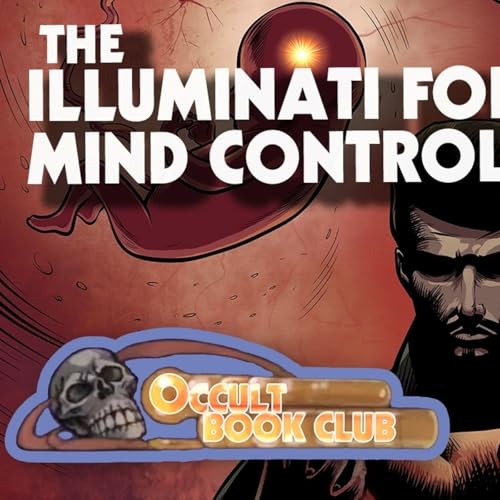 Occult Book Club #14: The Illuminati Formula for Total Mind Control by Fritz Artz Springmeier