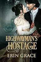 Highwayman's Hostage 0992558239 Book Cover