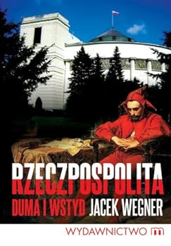 Paperback Rzeczpospolita. Duma i wstyd (polish) [Polish] Book