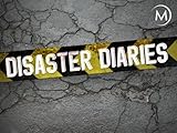 The Disaster Diaries