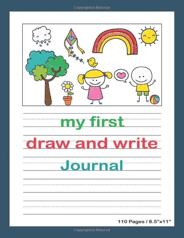 My First Draw and Write Journal: 110 Blank Writing and Drawing Kindergarten Paper for Kids