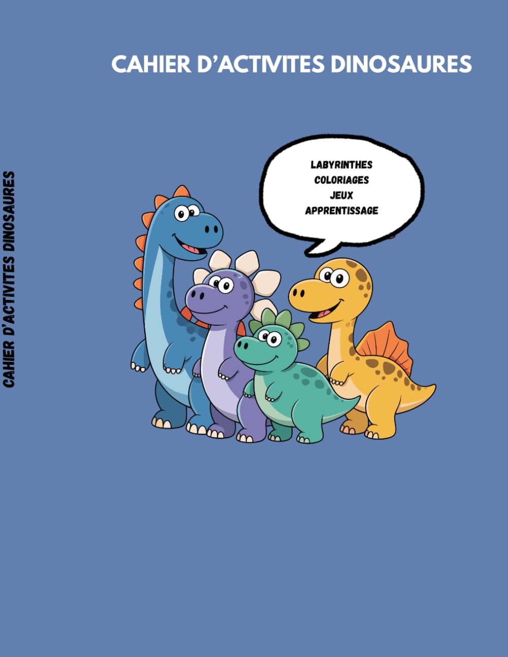 cahier d'activités dinosaures pour enfants 3-6 ans: coloriages, labyrinthes et jeux éducatifs
