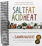 Salt, Fat, Acid, Heat: Mastering the Elements of Good Cooking