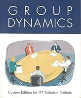 Group Dynamics (Custom Edition for ITT Technical Institute) 0536751897 Book Cover